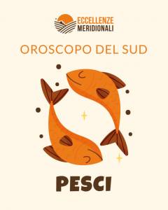 eccellenze-meridionali-oroscopo-sud-pesci