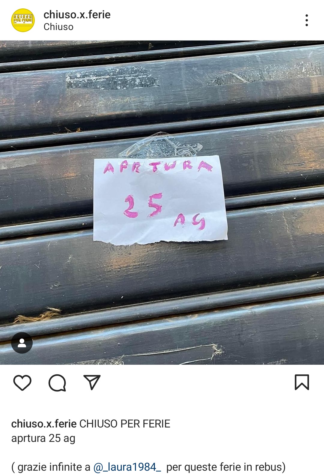 Il cartello di ferie più piccolo ed enigmatico che vedrete quest'anno. Fonte: chiuso.x.ferie - Instagram
