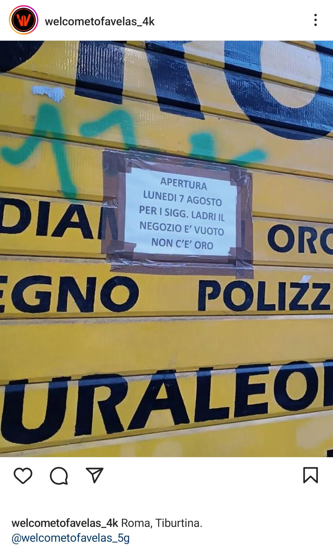 Il cartello sulla saracinesca di una gioielleria di Roma, zona Tiburtina. Fonte: welcometofavelas_4k